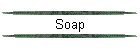 Soap