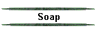 Soap